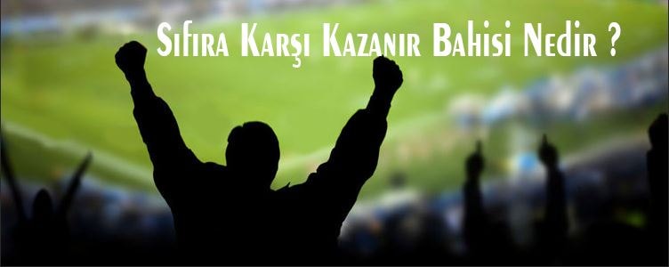 Sıfıra Karşı Kazanır