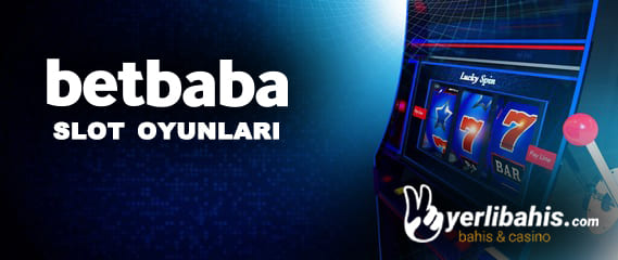 betbaba slot oyunları