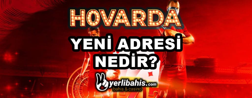 hovarda yeni adresi nedir?