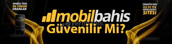 mobilbahis güvenilir mi