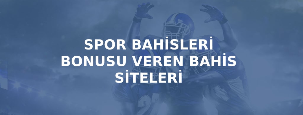 Spor bahisleri bonusu veren siteler